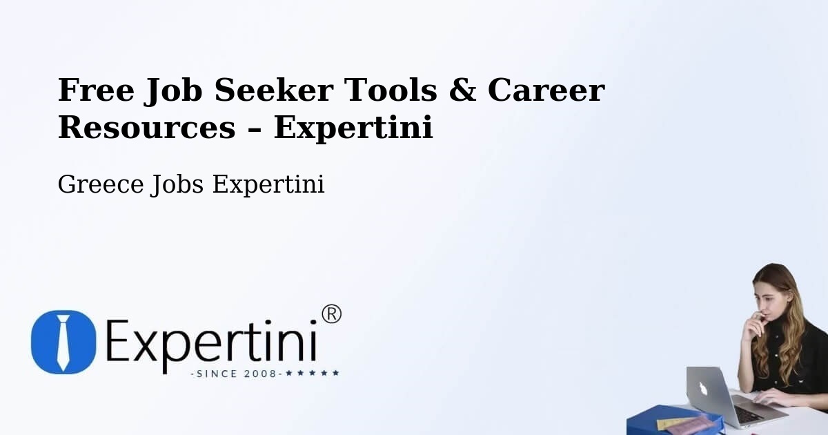 Free Job Seeker Tools & Career Resources – Tríkala - Tríkala, Greece Jobs Expertini