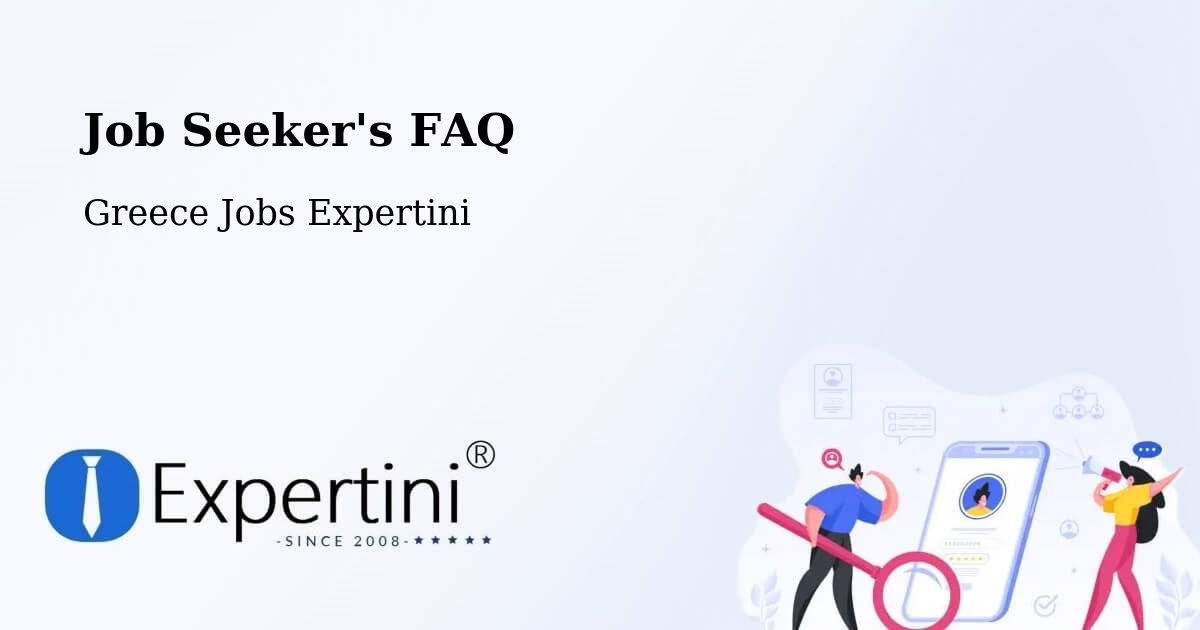 Job Seeker FAQ – Tríkala - Greece Jobs Expertini